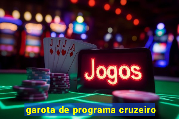 garota de programa cruzeiro